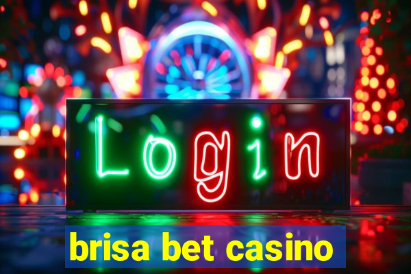 brisa bet casino